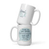 Talk to Me About Homeschooling and Tell Me I'm Pretty Mug - Image 6