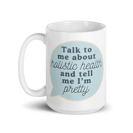 Talk to Me About Holistic Health mug in Blue