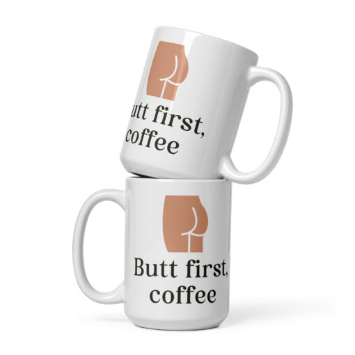 Butt First, Coffee Mug black font