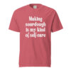 Making Sourdough is My Kind of Self-Care TEE - Image 8